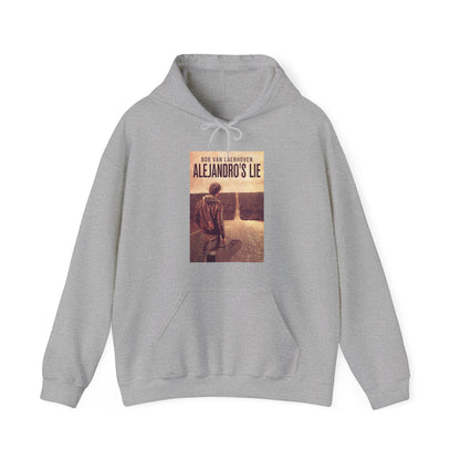 Alejandro’s Lie - Unisex Hooded Sweatshirt