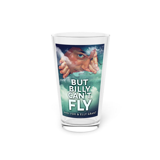 But Billy Can't Fly - Pint Glass
