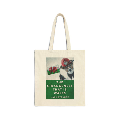 The Strangeness That Is Wales - Cotton Canvas Tote Bag
