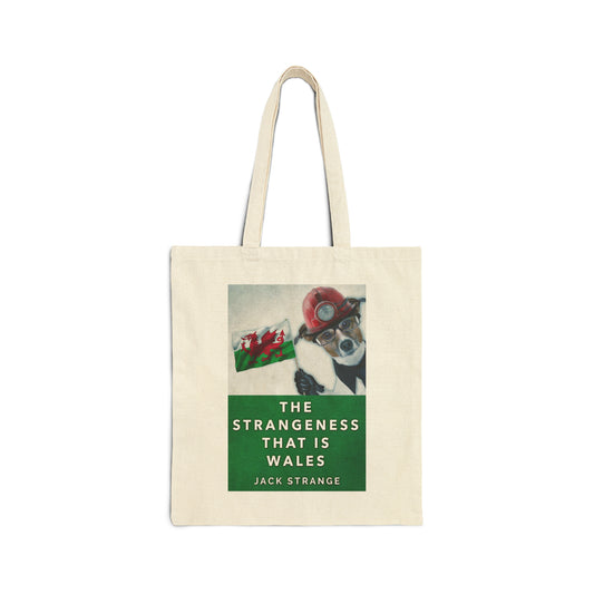 The Strangeness That Is Wales - Cotton Canvas Tote Bag