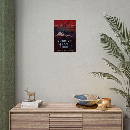 Soaking in Strange Hours - Poster