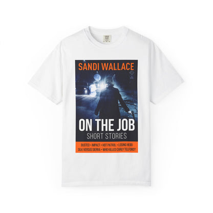 On The Job - Unisex T-Shirt