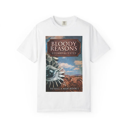 Bloody Reasons - Unisex T-Shirt