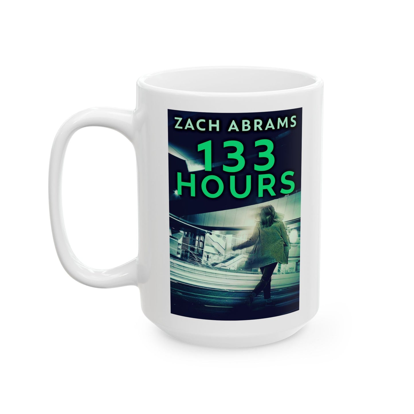 133 Hours - White Coffee Mug