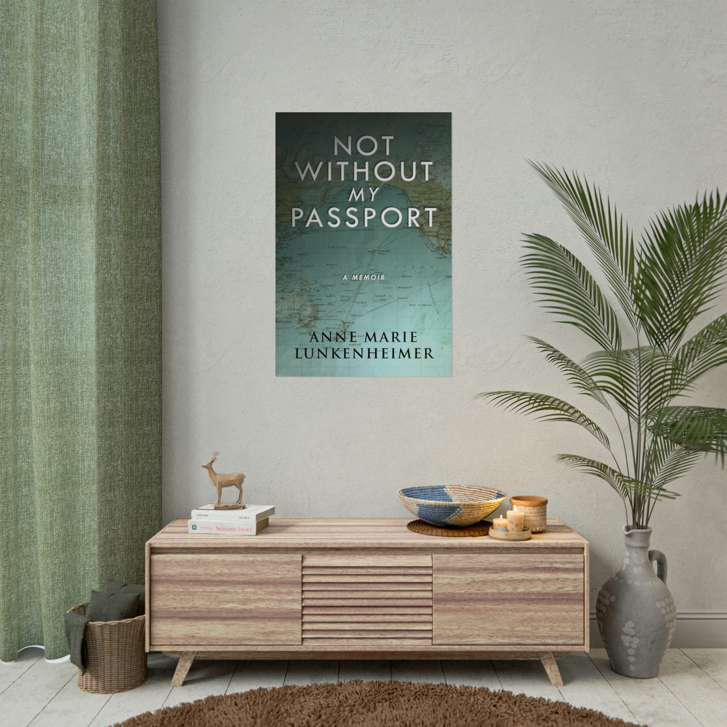 Not Without My Passport - Rolled Poster