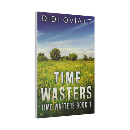 Time Wasters - Canvas