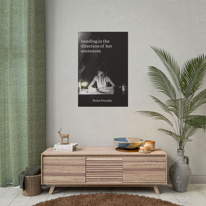 bending in the direction of her sentences - Poster