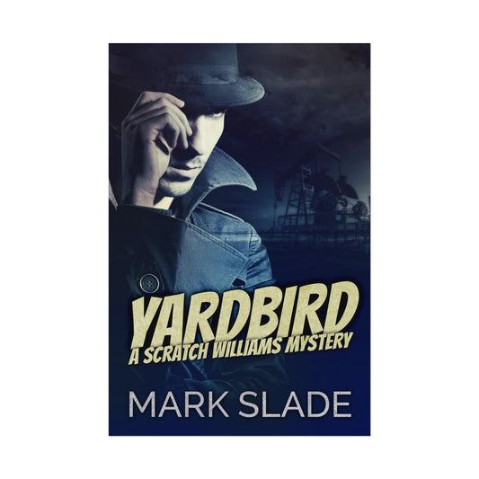 Yardbird - Rolled Poster