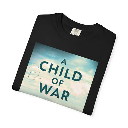 A Child Of War - Unisex T-Shirt