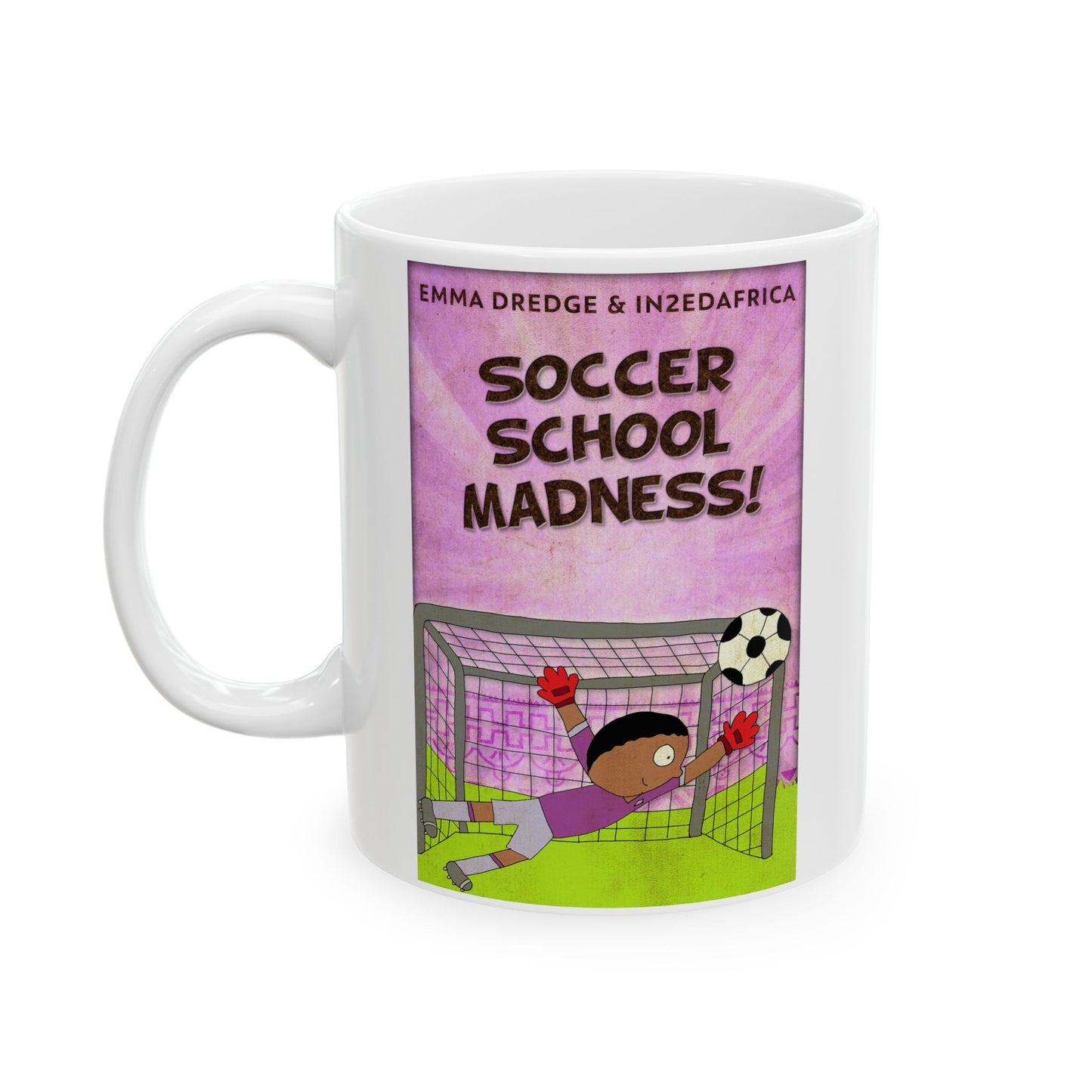Soccer School Madness! - White Coffee Mug