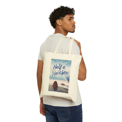 Half A Rainbow - Cotton Canvas Tote Bag