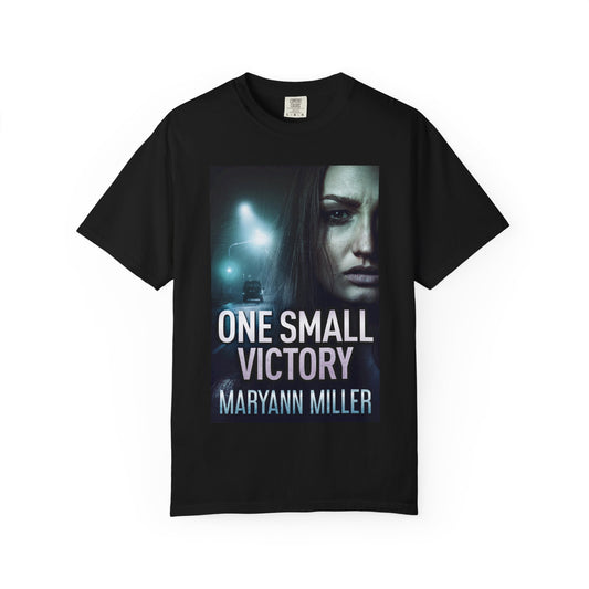 One Small Victory - Unisex T-Shirt