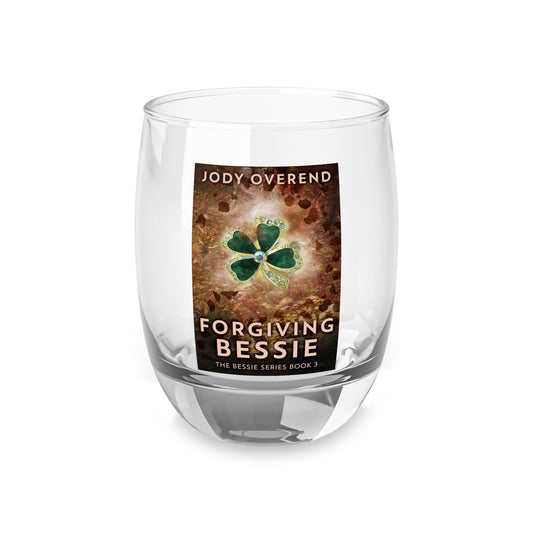 Forgiving Bessie - Whiskey Glass