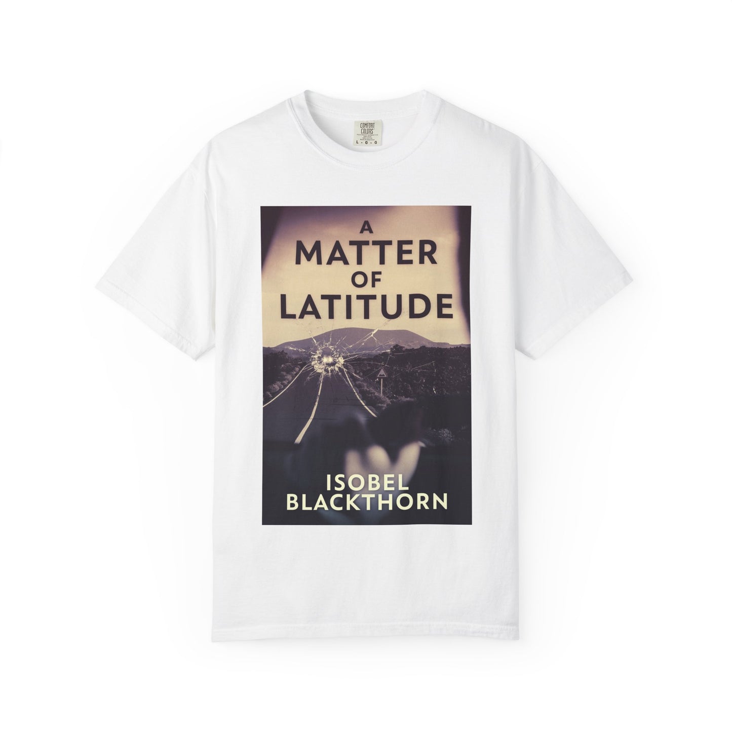 A Matter of Latitude - Unisex T-Shirt
