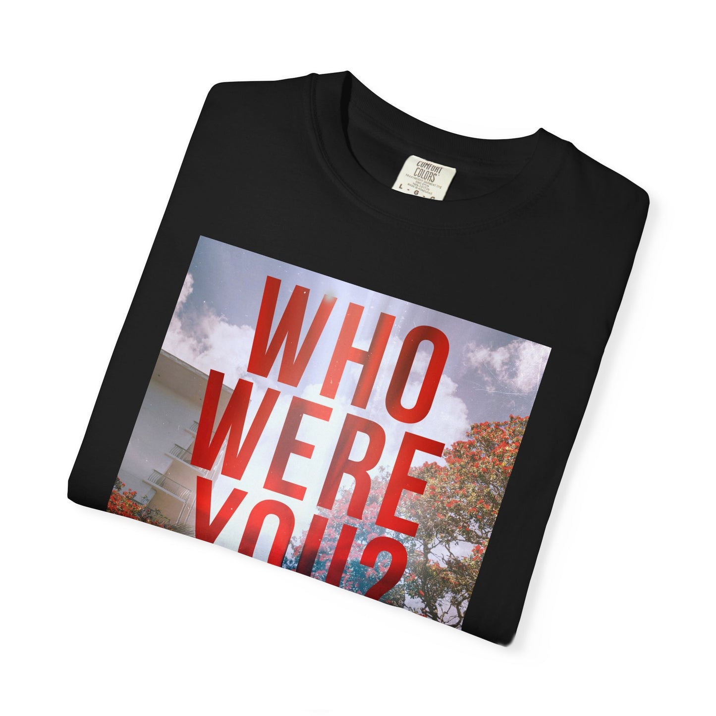 Who Were You? - Unisex T-Shirt