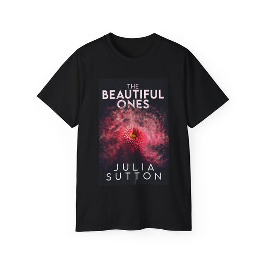 The Beautiful Ones - Unisex T-Shirt