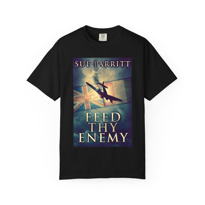 Feed Thy Enemy - Unisex T-Shirt