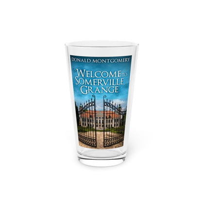 Welcome To Somerville Grange - Pint Glass