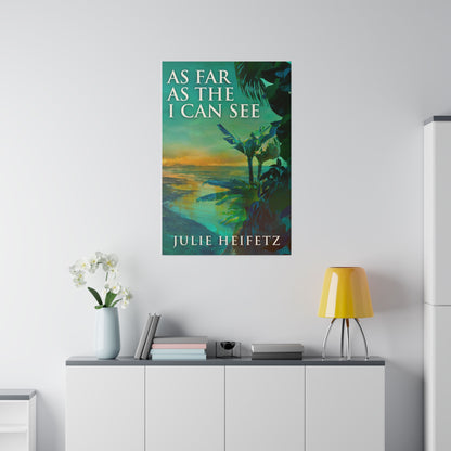 As Far As The I Can See - Canvas