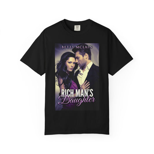 Rich Man's Daughter - Unisex T-Shirt