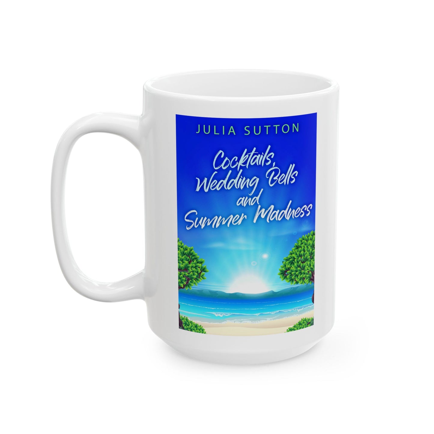Cocktails, Wedding Bells and Summer Madness - White Coffee Mug