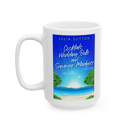 Cocktails, Wedding Bells and Summer Madness - White Coffee Mug