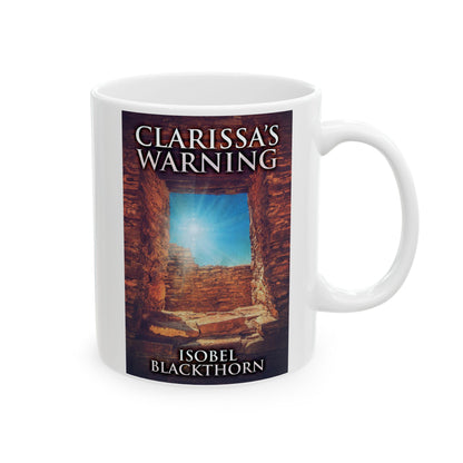 Clarissa's Warning - White Coffee Mug