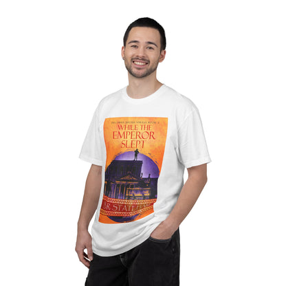 While The Emperor Slept - Unisex T-Shirt