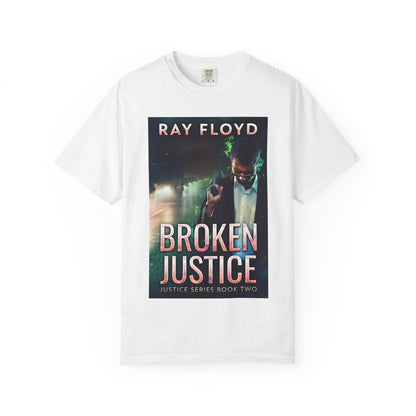 Broken Justice - Unisex T-Shirt