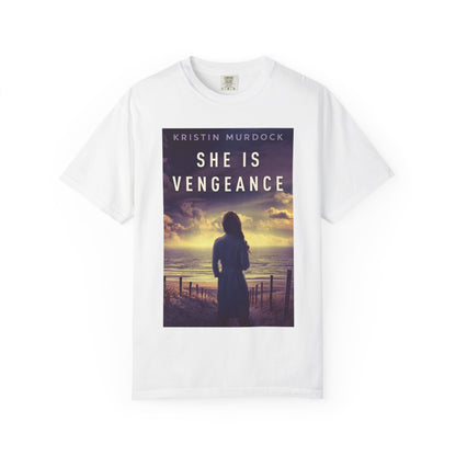 She Is Vengeance - Unisex T-Shirt