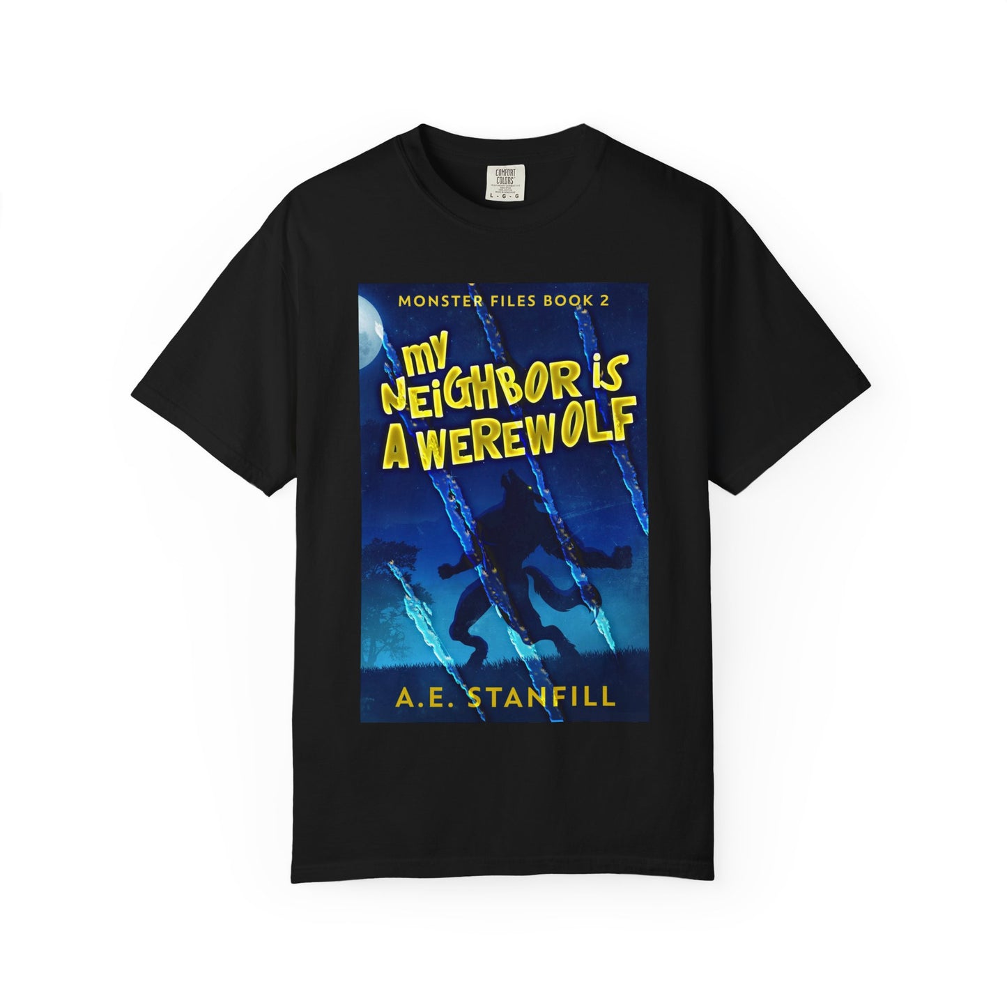My Neighbor Is A Werewolf - Unisex T-Shirt