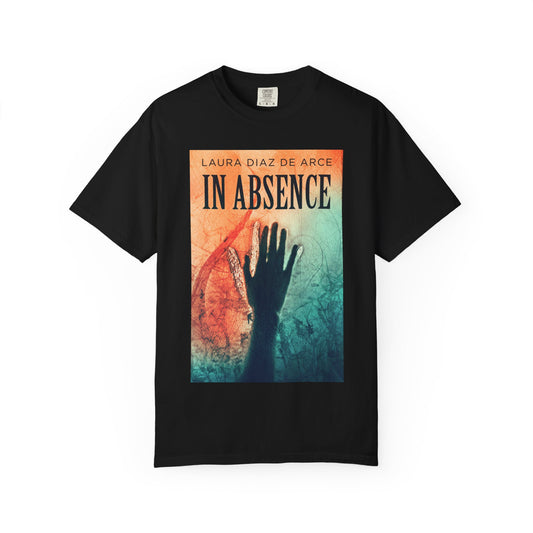 In Absence - Unisex T-Shirt