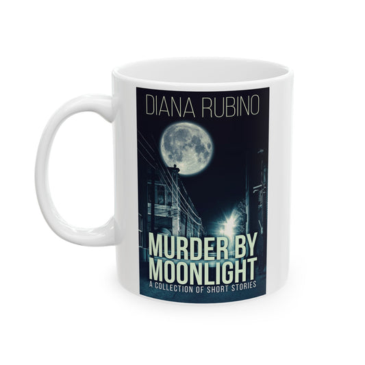 Murder By Moonlight - White Coffee Mug