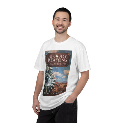 Bloody Reasons - Unisex T-Shirt