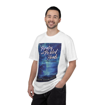 Pirates And Pickled Heads - Unisex T-Shirt