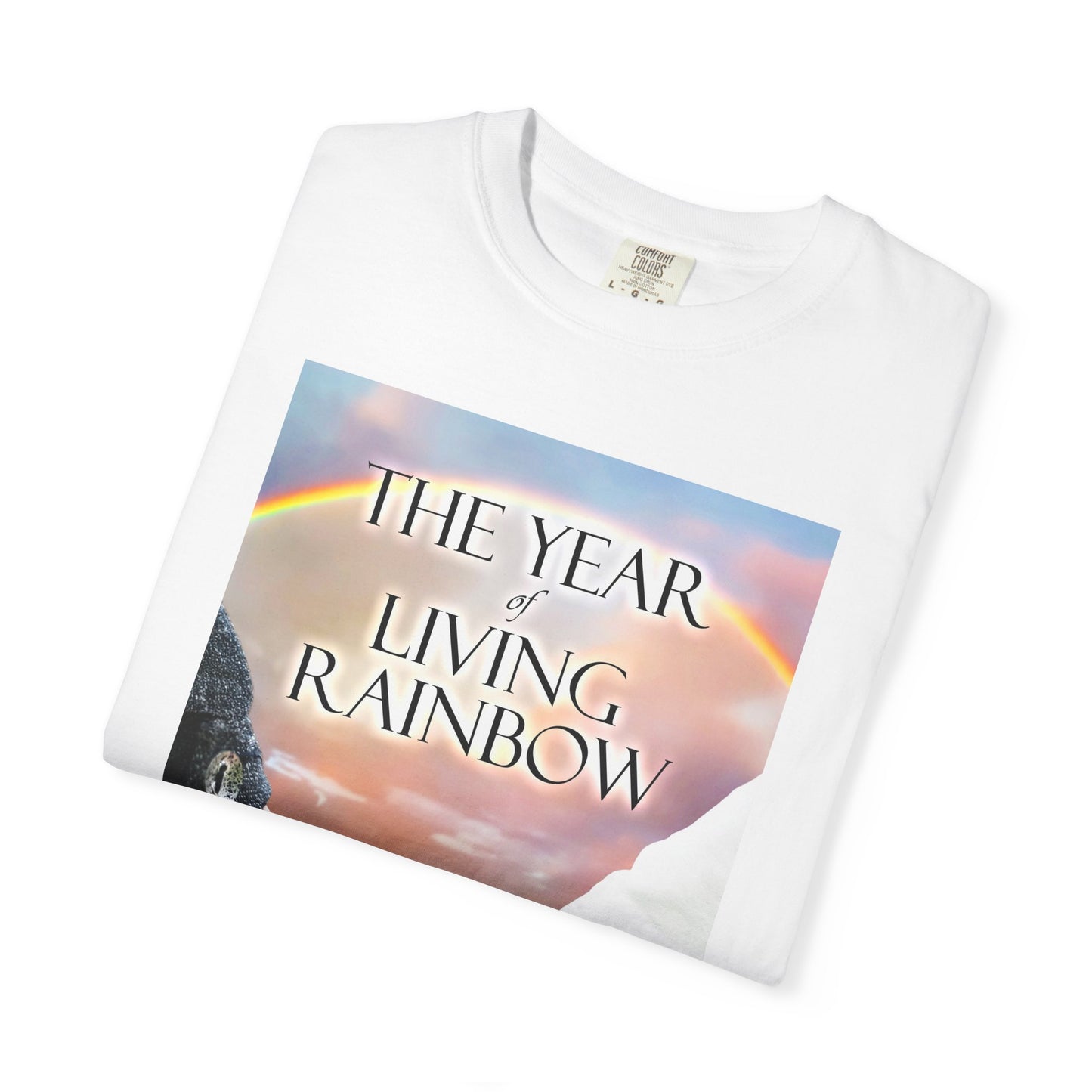 The Year of Living Rainbow - Unisex T-Shirt