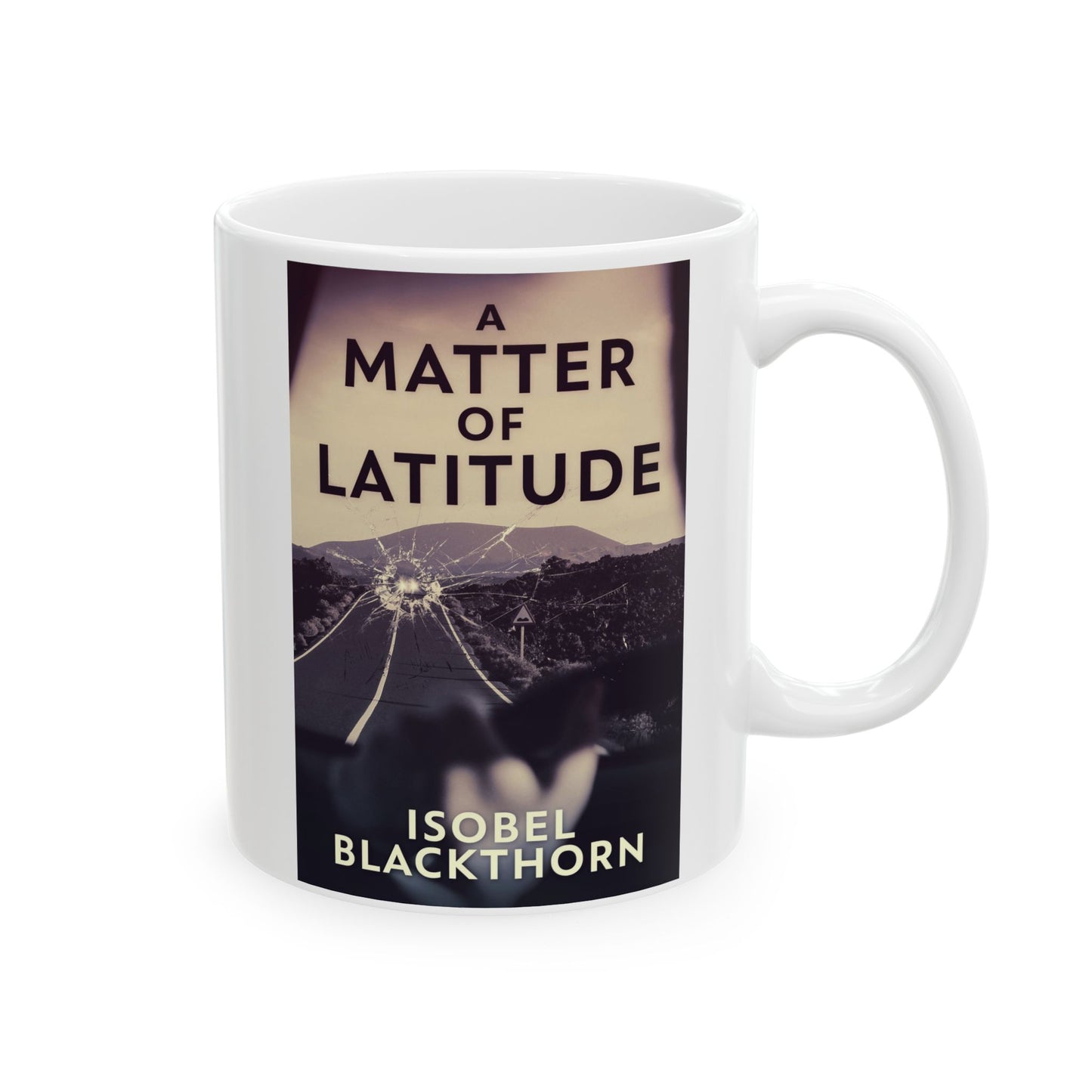A Matter of Latitude - White Coffee Mug