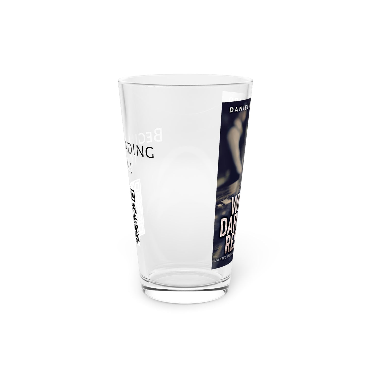 Where Darkness Resides - Pint Glass