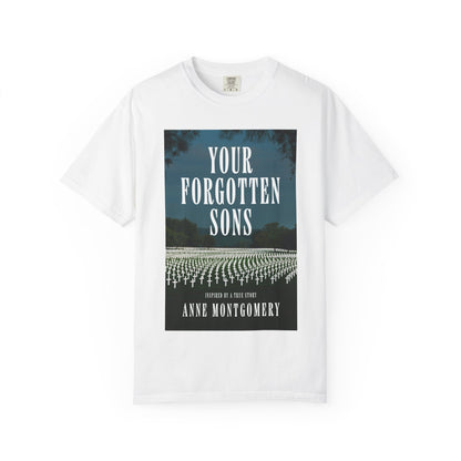 Your Forgotten Sons - Unisex T-Shirt