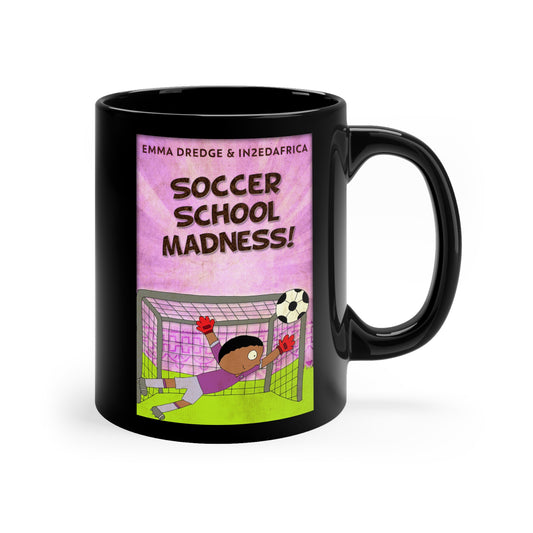 Soccer School Madness! - Black Coffee Mug