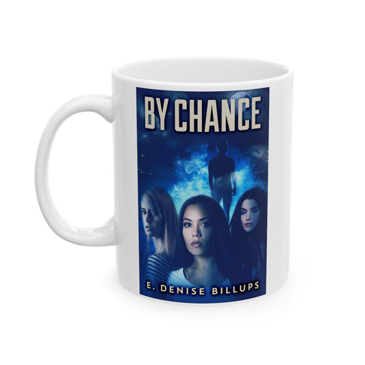 By Chance - White Coffee Mug