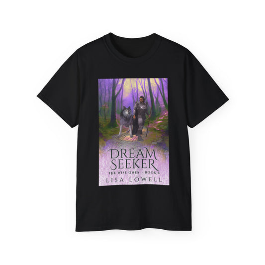 Dream Seeker - Unisex T-Shirt