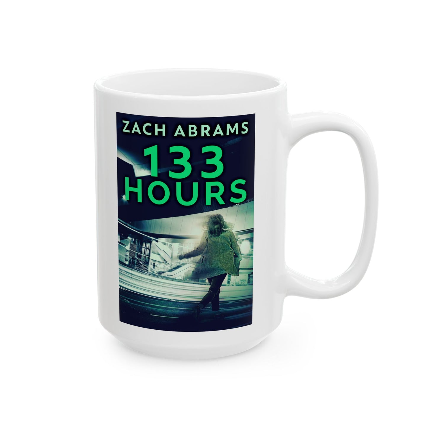 133 Hours - White Coffee Mug