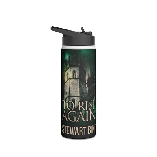 To Rise Again - Stainless Steel Water Bottle