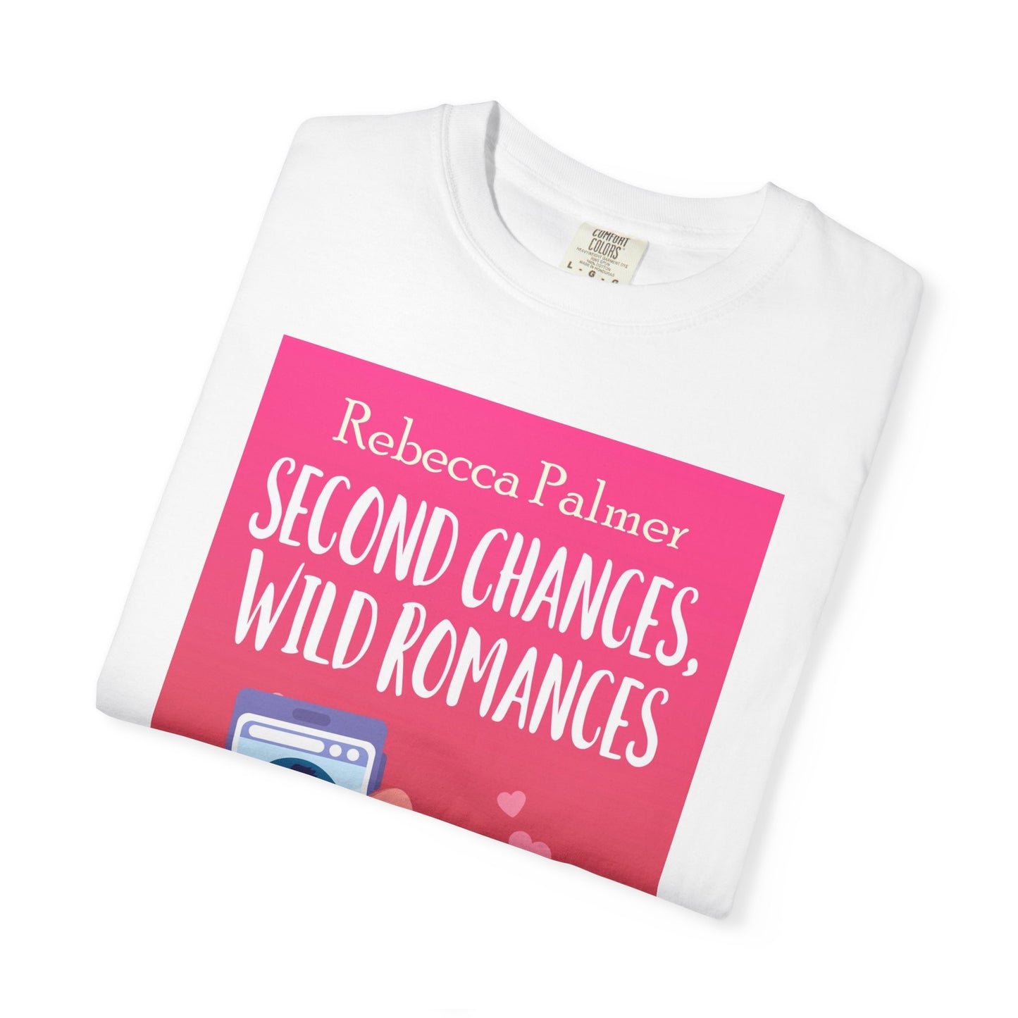 Second Chances, Wild Romances - Unisex T-Shirt