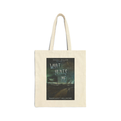 What Hunts Me - Cotton Canvas Tote Bag