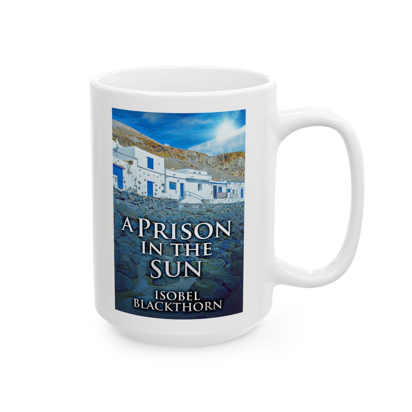 A Prison In The Sun - White Coffee Mug