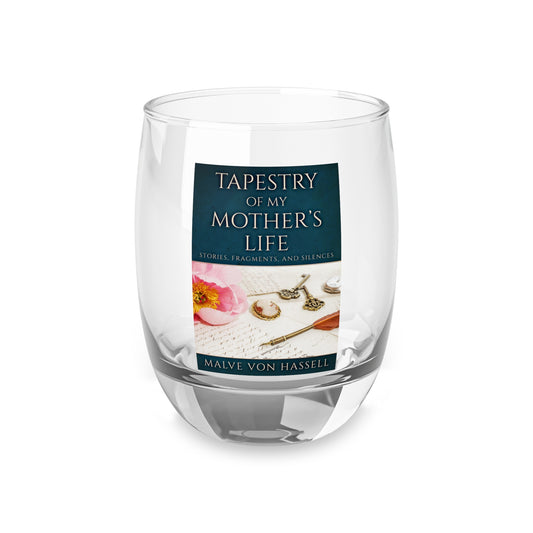 Tapestry Of My Mother’s Life - Whiskey Glass