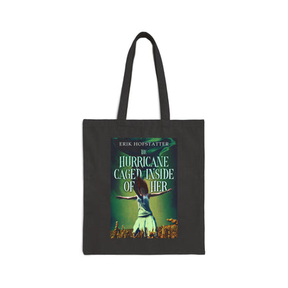 The Hurricane Caged Inside of Her - Cotton Canvas Tote Bag