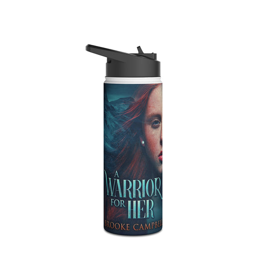 A Warrior For Her - Stainless Steel Water Bottle